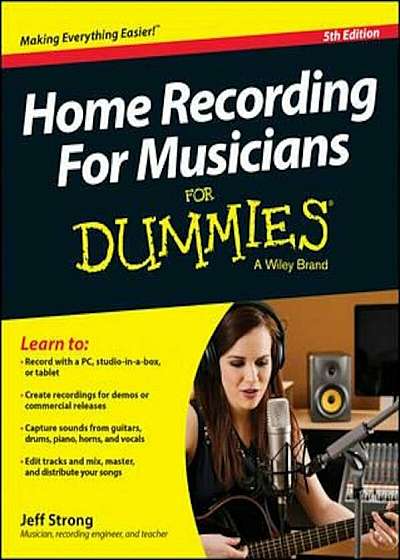 Home Recording For Musicians For Dummies, Paperback