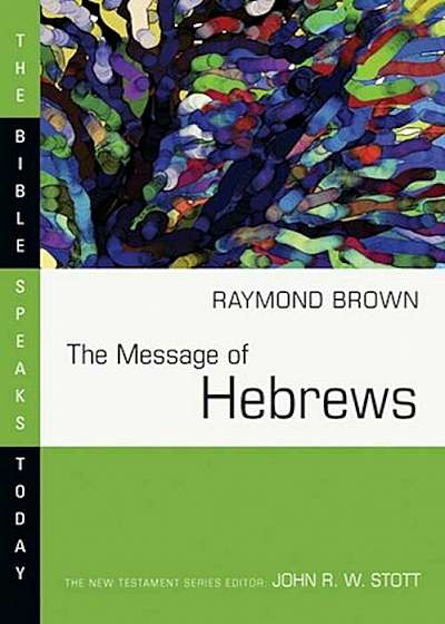 Message of Hebrews, Paperback