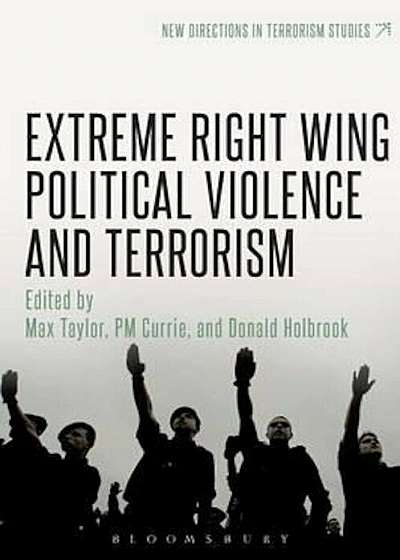 Extreme Right Wing Political Violence and Terrorism, Paperback