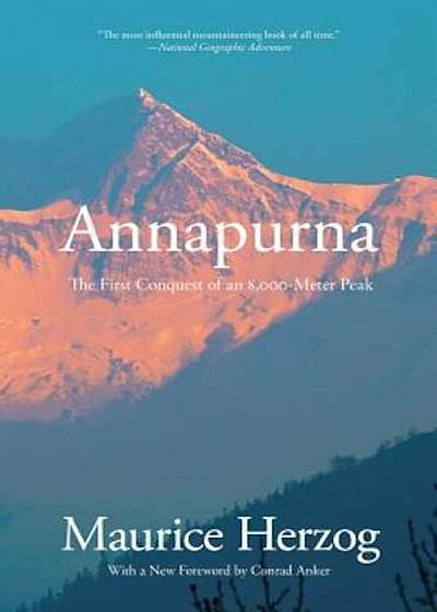 Annapurna: The First Conquest of an 8,000-Meter Peak, Paperback