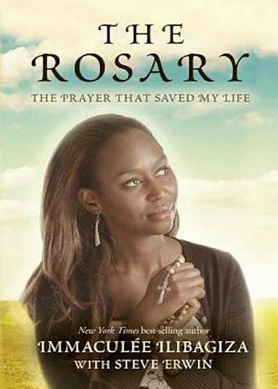 The Rosary: The Prayer That Saved My Life, Paperback