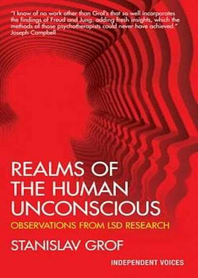 Realms of the Human Unconscious: Observations from LSD Research, Paperback