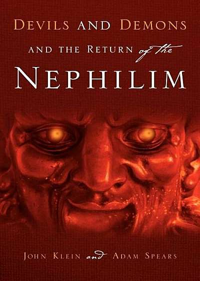 Devils and Demons and the Return of the Nephilim, Paperback