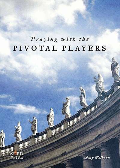 Praying with the Pivotal Players, Paperback