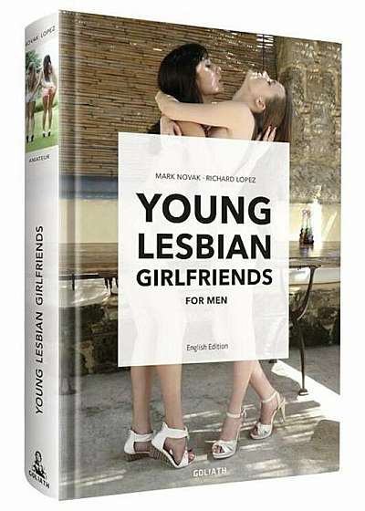 Young Lesbian Girlfriends: For Men -- English Edition, Hardcover