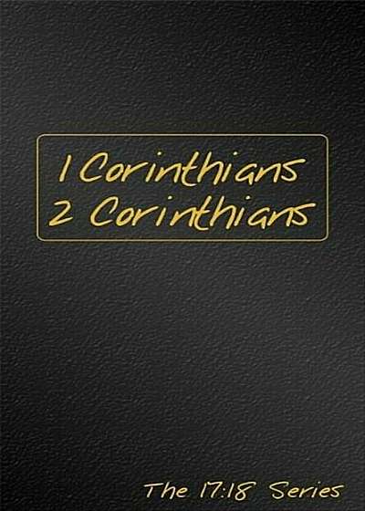 1 & 2 Corinthians: Journible the 17: 18 Series, Hardcover