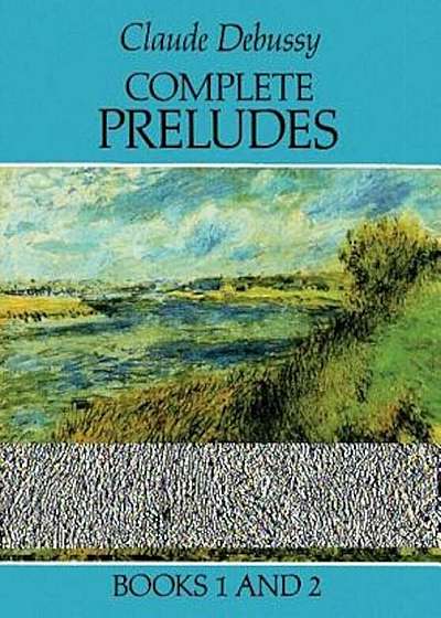 Complete Preludes, Books 1 and 2, Paperback