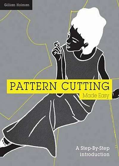 Pattern Cutting Made Easy, Paperback