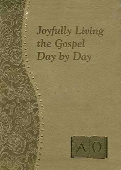 Joyfully Living the Gospel Day by Day, Paperback