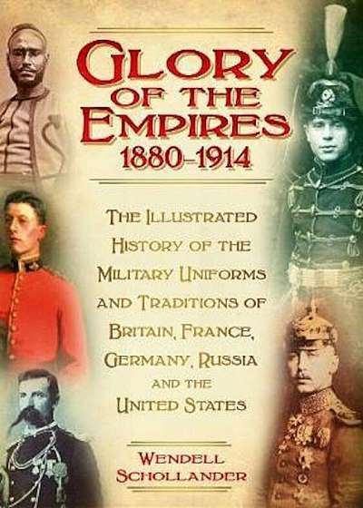 Glory of the Empires 1880-1914, Hardcover