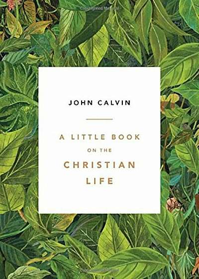 A Little Book on the Christian Life, Leaves, Paperback