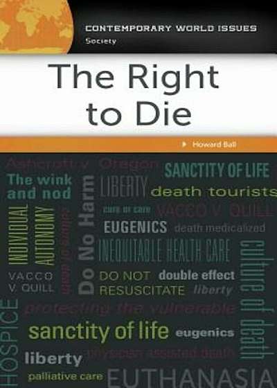 The Right to Die: A Reference Handbook, Hardcover
