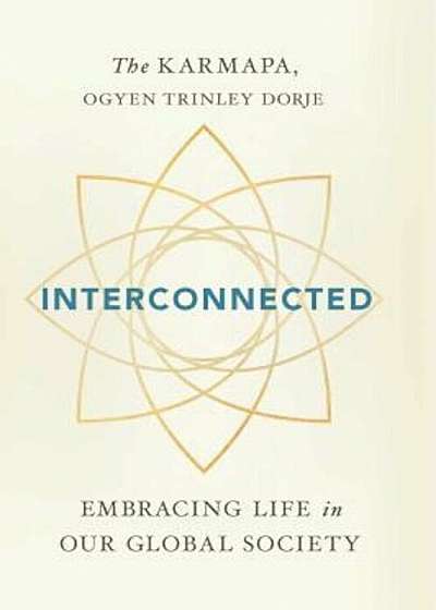 Interconnected: Embracing Life in Our Global Society, Hardcover