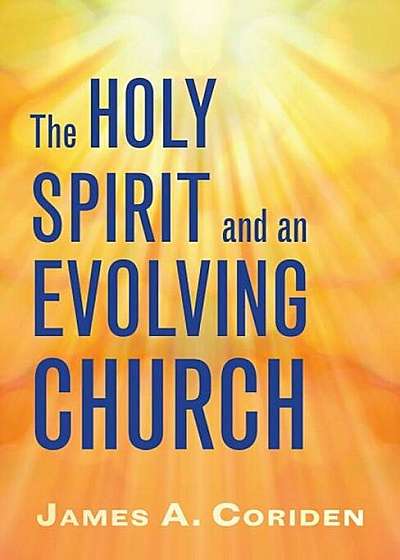 The Holy Spirit and an Evolving Church, Paperback