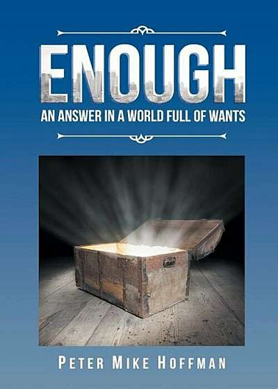 Enough: An Answer in a World Full of Wants, Paperback