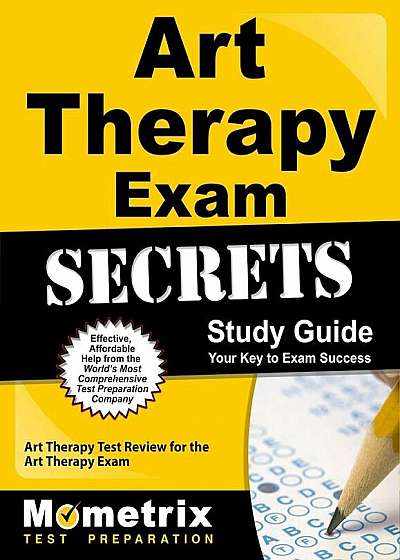 Art Therapy Exam Secrets, Study Guide: Art Therapy Test Review for the Art Therapy Exam, Paperback