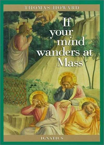 If Your Mind Wanders at Mass, Paperback