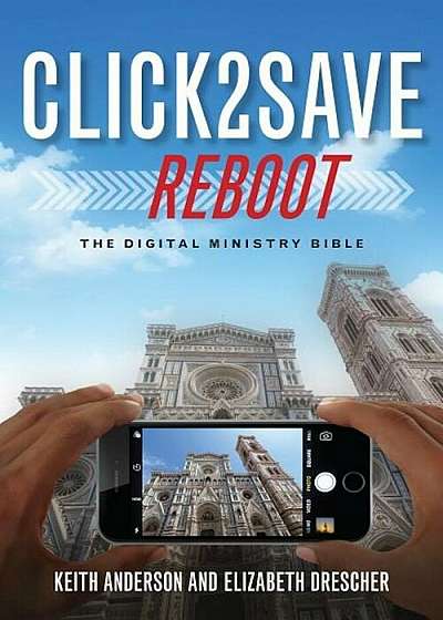 Click2save Reboot: The Digital Ministry Bible, Paperback