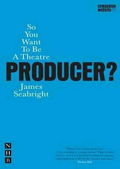 So You Want to be a Theatre Producer', Paperback