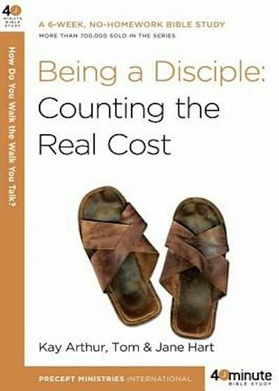 Being a Disciple: Counting the Real Cost, Paperback