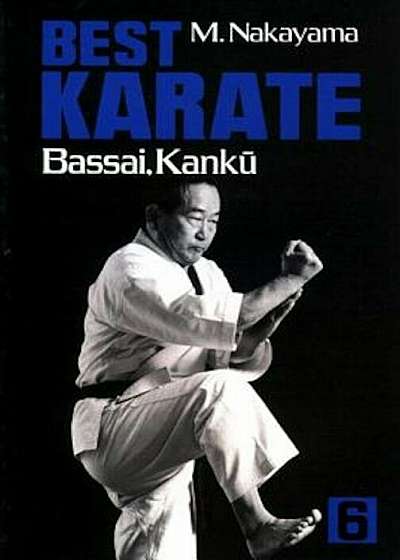 Best Karate, Vol.6: Bassai, Kanku, Paperback