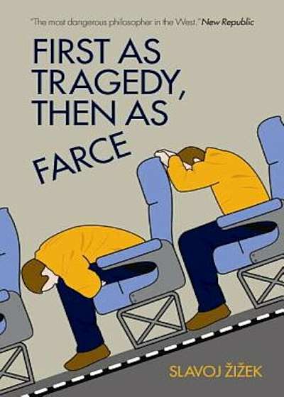 First as Tragedy, Then as Farce, Paperback