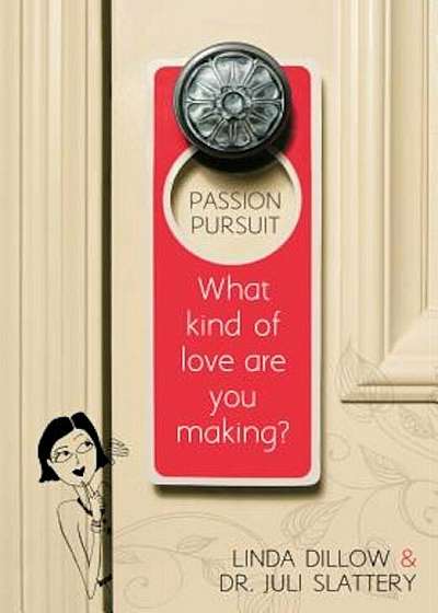 Passion Pursuit: What Kind of Love Are You Making', Paperback