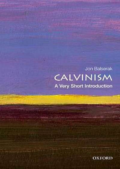 Calvinism: A Very Short Introduction, Paperback