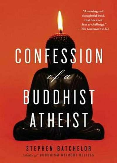 Confession of a Buddhist Atheist, Paperback