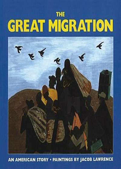 The Great Migration: An American Story, Hardcover