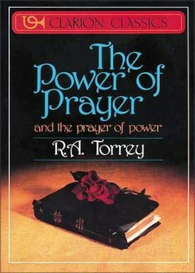 The Power of Prayer: And the Prayer of Power, Paperback