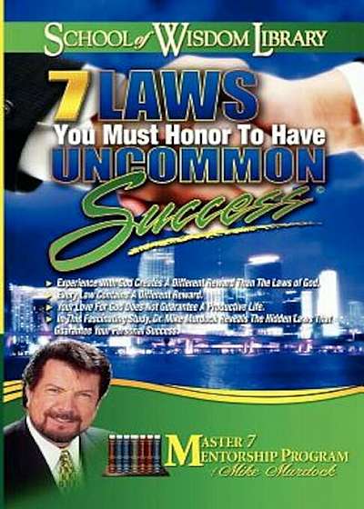 7 Laws You Must Honor to Have Uncommon Success, Paperback