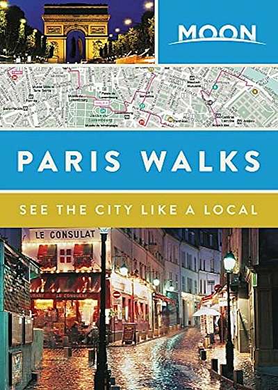 Moon Paris Walks, Paperback