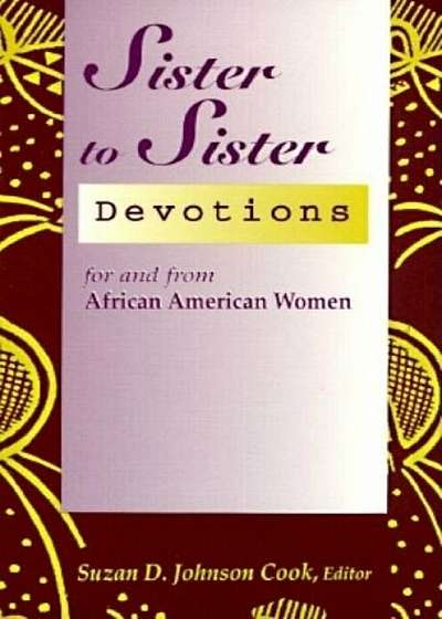 Sister to Sister Devotions for and from African American Women, Paperback