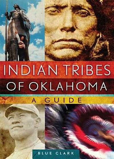 Indian Tribes of Oklahoma: A Guide, Paperback