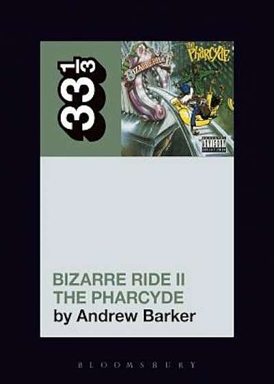 The Pharcyde's Bizarre Ride II the Pharcyde, Paperback