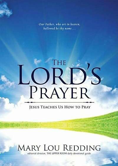 The Lord's Prayer: Jesus Teaches Us How to Pray, Paperback