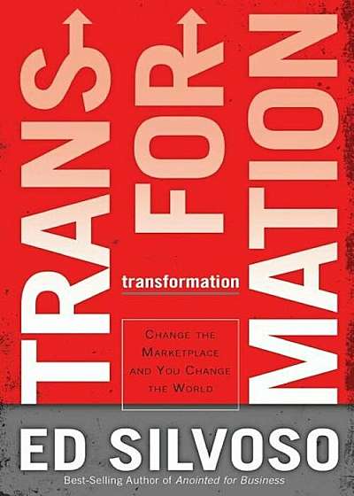 Transformation: Change the Marketplace and You Change the World, Paperback