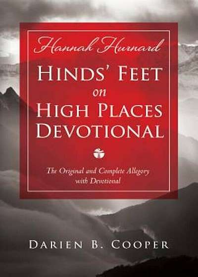 Hinds' Feet on High Places: The Original and Complete Allegory with a Devotional for Women, Paperback