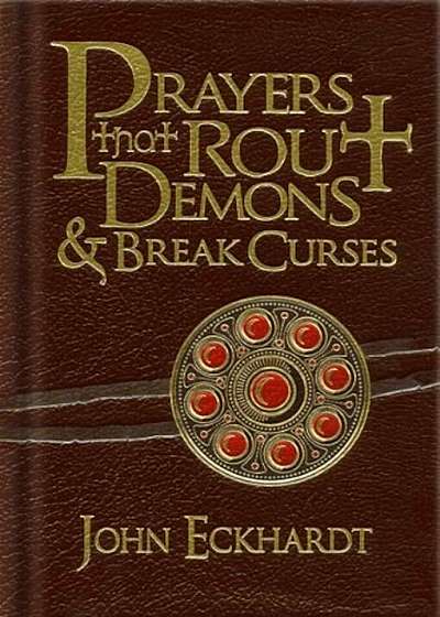 Prayers That Rout Demons & Break Curses, Hardcover