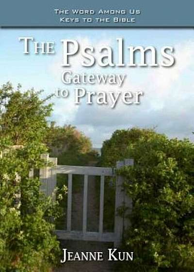 The Psalms: Gateway to Prayer, Paperback
