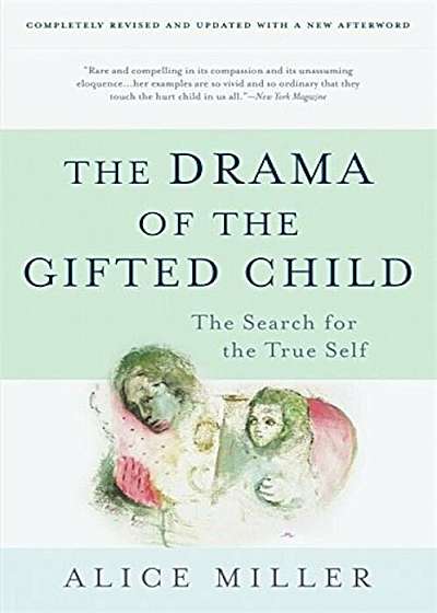 The Drama of the Gifted Child: The Search for the True Self, Paperback