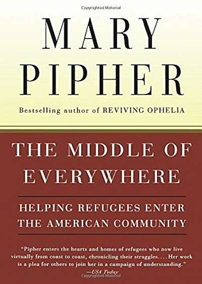 The Middle of Everywhere: Helping Refugees Enter the American Community, Paperback