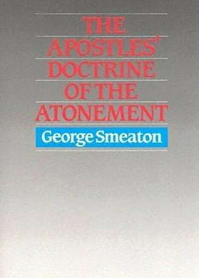 Apostles Doctrine of Atonement:, Hardcover