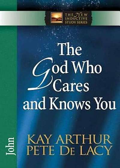 The God Who Cares and Knows You, Paperback