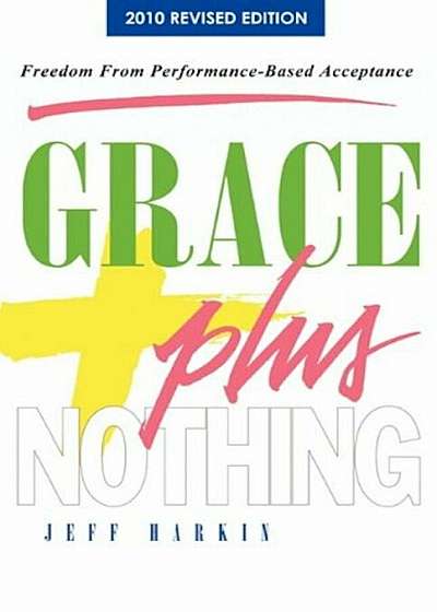 Grace Plus Nothing, Paperback