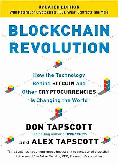 Blockchain Revolution: How the Technology Behind Bitcoin and Other Cryptocurrencies Is Changing the World, Paperback