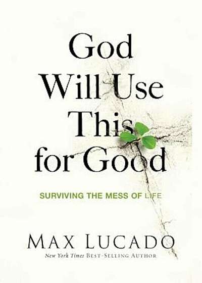 Coperta cărții God Will Use This for Good: Surviving the Mess of Life, Paperback
