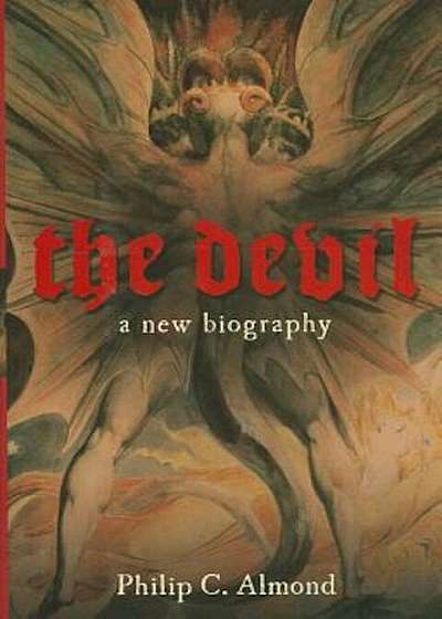The Devil: A New Biography, Hardcover