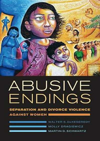Abusive Endings: Separation and Divorce Violence Against Women, Paperback